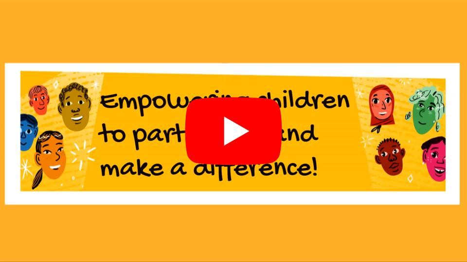 Empowering children to participate and make a difference